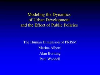 Modeling the Dynamics of Urban Development and the Effect of Public Policies