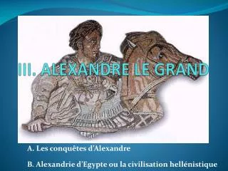 III. ALEXANDRE LE GRAND