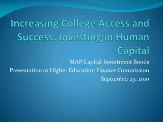 Increasing College Access and Success: Investing in Human Capital
