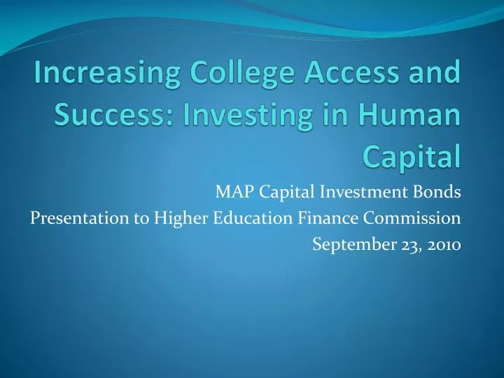 increasing college access and success investing in human capital