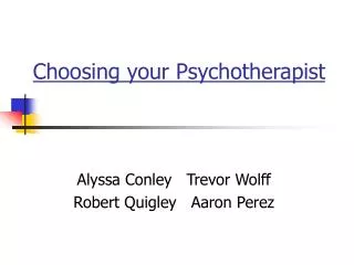 Choosing your Psychotherapist