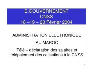 e gouvernement cnss 18 19 20 f vrier 2004