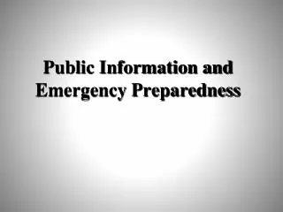 Public Information and Emergency Preparedness