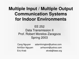 Multiple Input / Multiple Output Communication Systems for Indoor Environments