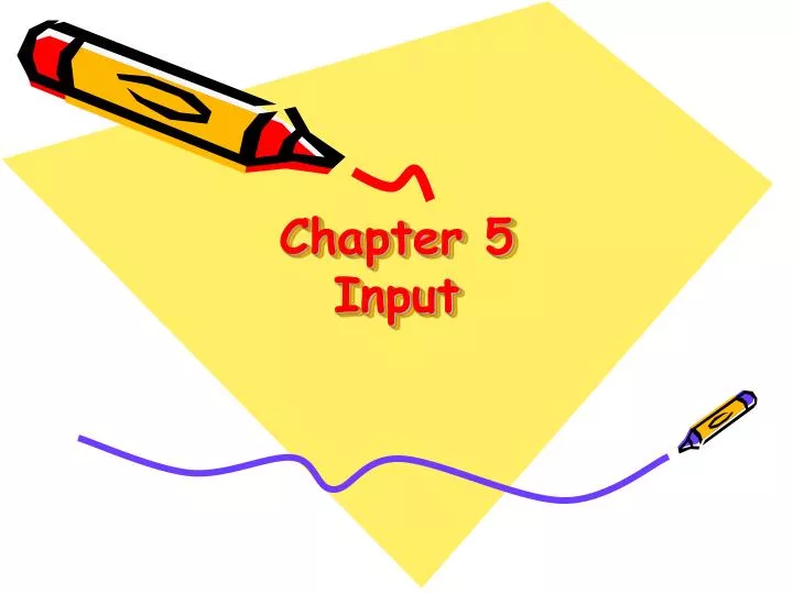 chapter 5 input