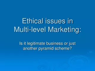 Ethical issues in Multi-level Marketing: