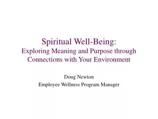 Spiritual Well-Being: Exploring Meaning and Purpose through Connections with Your Environment
