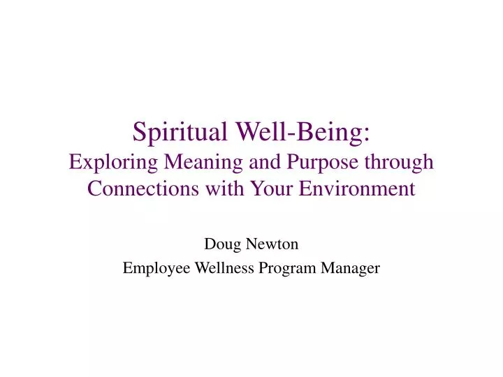 spiritual well being exploring meaning and purpose through connections with your environment
