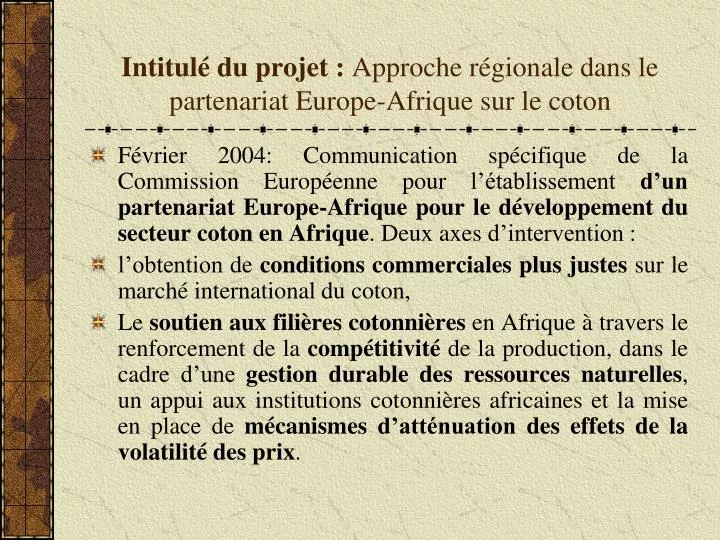 intitul du projet approche r gionale dans le partenariat europe afrique sur le coton