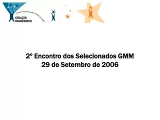 2º Encontro dos Selecionados GMM 29 de Setembro de 2006