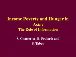 Income Poverty and Hunger in Asia: The Role of Information