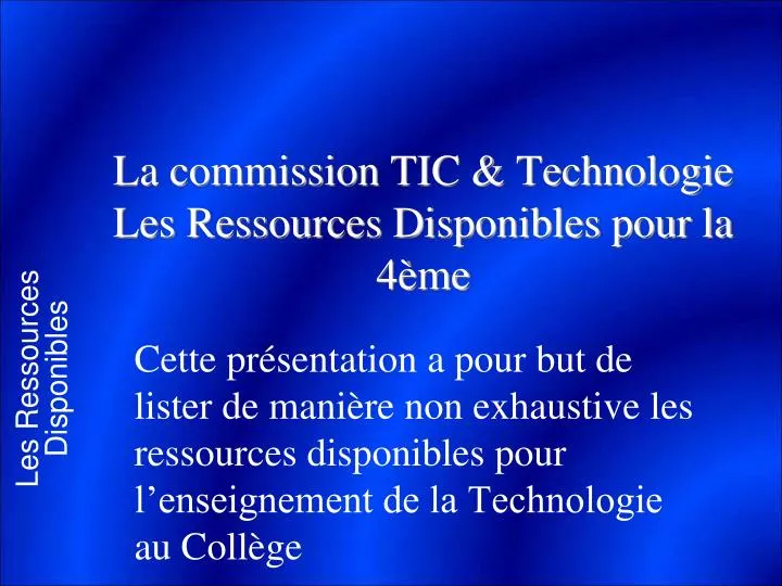 la commission tic technologie les ressources disponibles pour la 4 me