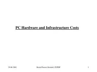 PC Hardware and Infrastructure Costs