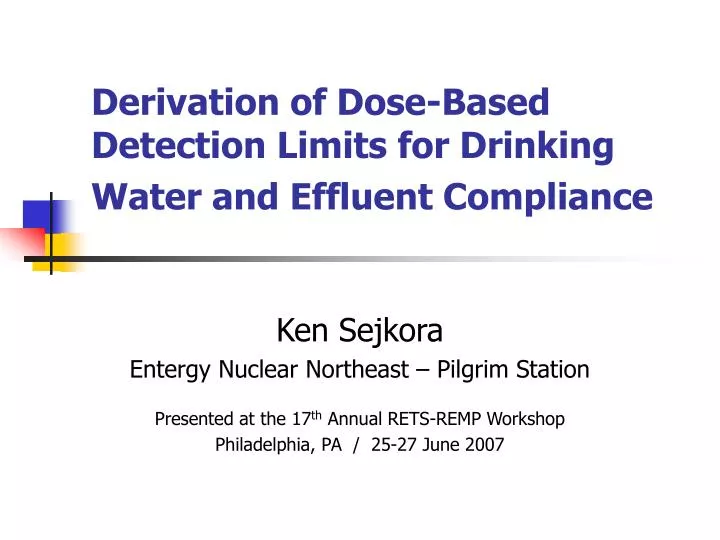 derivation of dose based detection limits for drinking water and effluent compliance