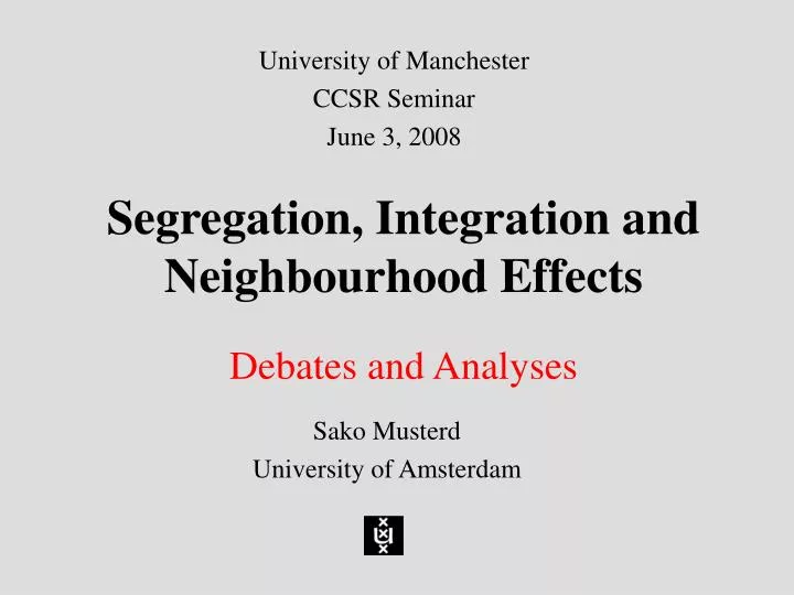 segregation integration and neighbourhood effects debates and analyses