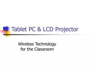 Tablet PC &amp; LCD Projector