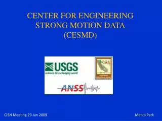 CENTER FOR ENGINEERING STRONG MOTION DATA (CESMD)