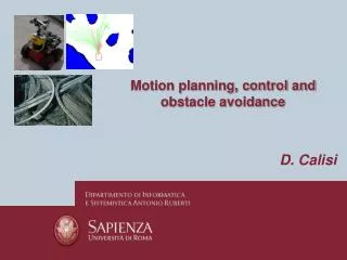 Motion planning, control and obstacle avoidance