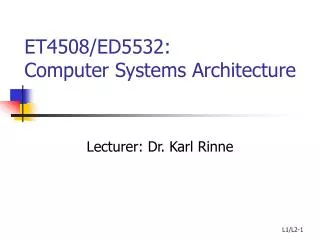 ET4508/ED5532: Computer Systems Architecture