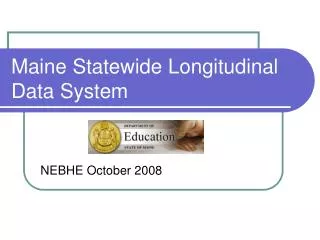 Maine Statewide Longitudinal Data System