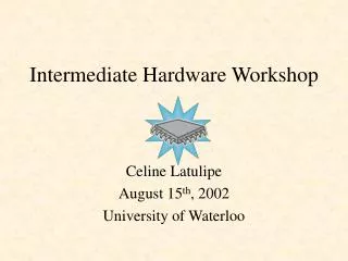 Intermediate Hardware Workshop