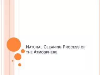 Natural Cleaning Process of the Atmosphere