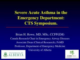 Severe Acute Asthma in the Emergency Department: CTS Symposium.