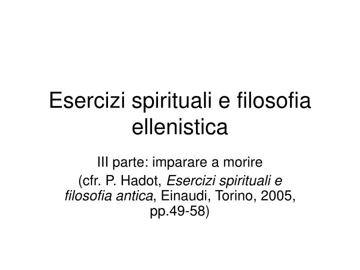 esercizi spirituali e filosofia ellenistica