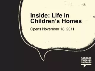 Inside: Life in Children’s Homes