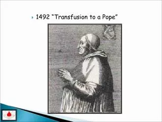 1492 “Transfusion to a Pope”