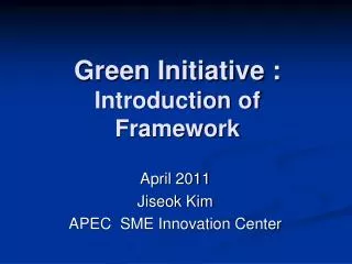 Green Initiative : Introduction of Framework