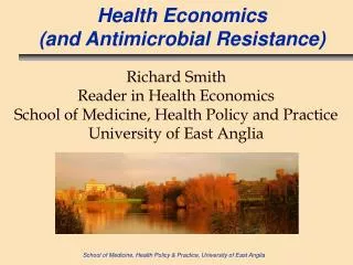 Health Economics (and Antimicrobial Resistance)