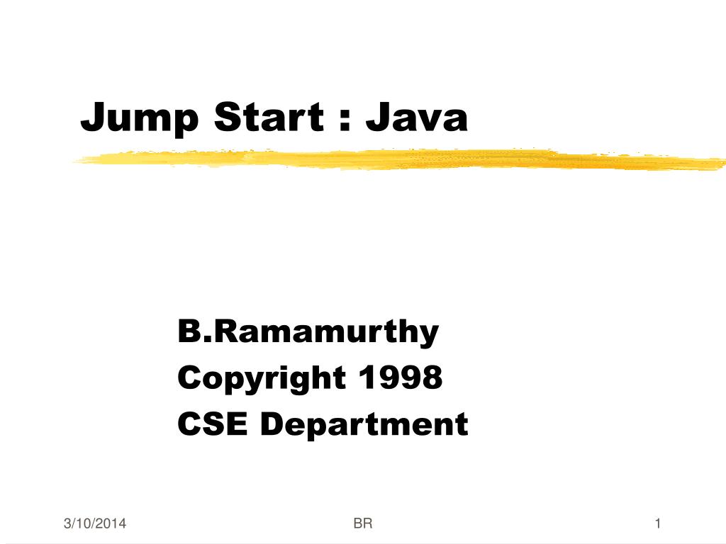 PPT - Jump Start : Java PowerPoint Presentation, free download - ID:61806