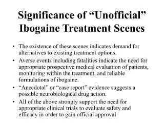Significance of “Unofficial” Ibogaine Treatment Scenes
