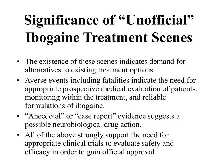 significance of unofficial ibogaine treatment scenes