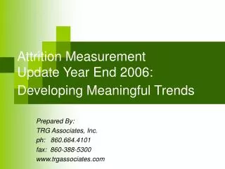 Attrition Measurement Update Year End 2006: Developing Meaningful Trends