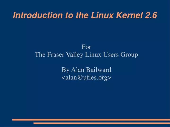 for the fraser valley linux users group by alan bailward alan@ufies org