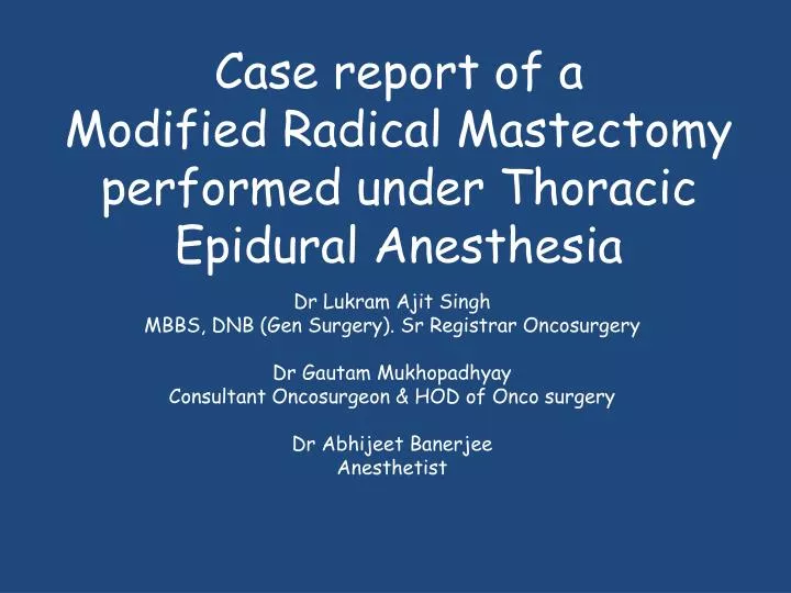 case report of a modified radical mastectomy performed under thoracic epidural anesthesia