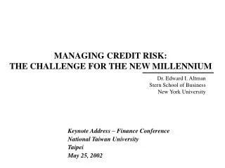 MANAGING CREDIT RISK: THE CHALLENGE FOR THE NEW MILLENNIUM