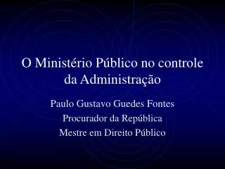 O Ministério Público no controle da Administração