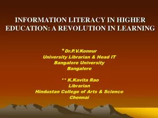 INFORMATION LITERACY IN HIGHER EDUCATION: A REVOLUTION IN LEARNING