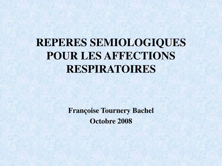 Ppt Reperes Semiologiques Pour Les Affections Respiratoires