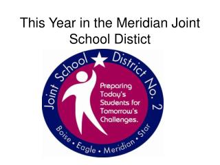This Year in the Meridian Joint School Distict