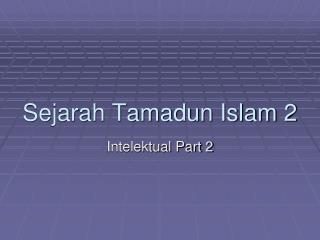Sejarah Tamadun Islam 2