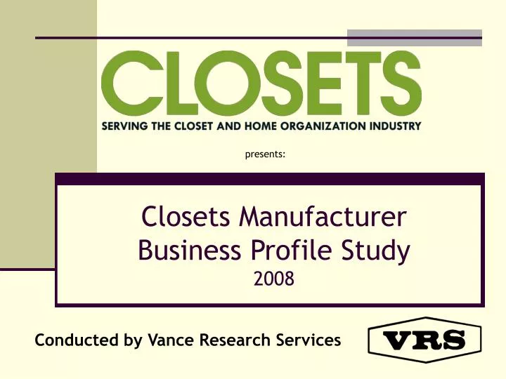 closets manufacturer business profile study 2008