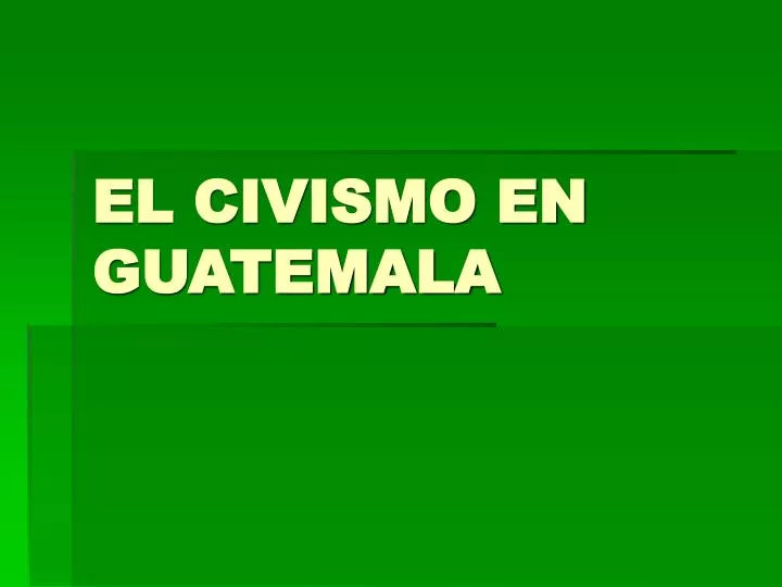 el civismo en guatemala