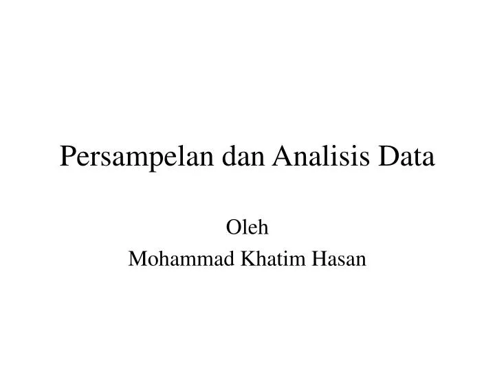 persampelan dan analisis data