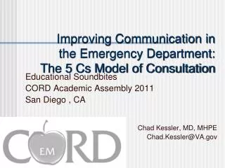 Improving Communication in the Emergency Department: The 5 Cs Model of Consultation