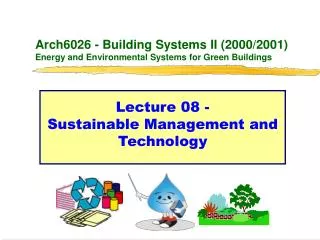 Arch6026 - Building Systems II (2000/2001) Energy and Environmental Systems for Green Buildings