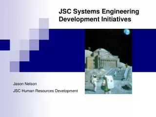 JSC Systems Engineering Development Initiatives